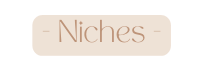 Niches